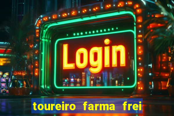 toureiro farma frei serafim teresina - pi toureiro farma frei serafim whatsapp